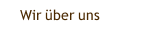 Wir über uns
