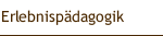 Erlebnispädagogik